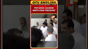 Priyanka Gandhi Met KNM President In Malappuram, Kerala | OTV