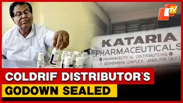 After Deaths of Children, Coldrif Distributor’s Godown Sealed by Authorities | OTV