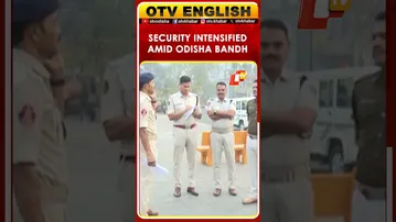 Heavy Security Deployed Across Odisha During Statewide Bandh