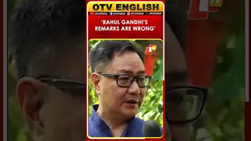 Rahul Gandhi’s Remarks in Columbia Not Right, Says Kiren Rijiju | OTV