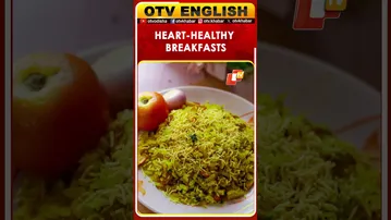 Heart-Boosting Indian Breakfasts You Should Start Your Day With