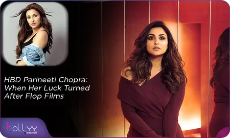 HBD Parineeti Chopra: When Her Luck Turned After Flop Films
