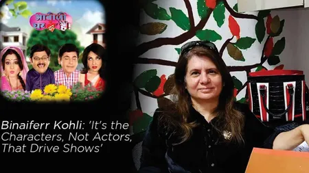 Binaiferr Kohli: 'It's the Characters, Not Actors, That Drive Shows'