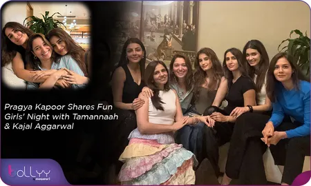 Pragya Kapoor Shares Fun Girls' Night with Tamannaah & Kajal Aggarwal