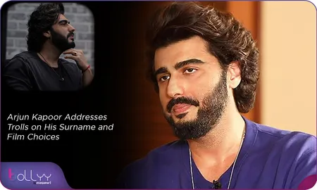 Arjun Kapoor Addresses Trolls on His Surname and Film Choices