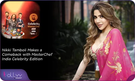 Nikki Tamboli Makes a Comeback with MasterChef India Celebrity Edition