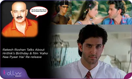 Rakesh Roshan Talks About Hrithik’s Birthday & film ‘Kaho Naa Pyaar Hai’ Re-release
