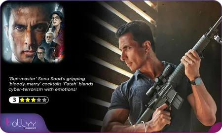 ‘Gun-master’ Sonu Sood’s gripping ‘bloody-merry’ cocktails ‘Fateh’ blends cyber-terrorism with emotions! By Chaitanya Padukone