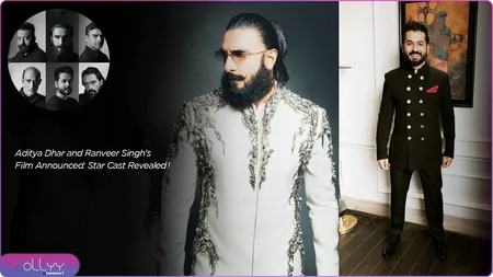 Short: Aditya Dhar and Ranveer Singh's Film Announced: Star Cast Revealed!