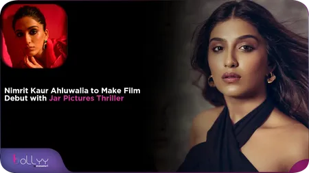 Short: Nimrit Kaur Ahluwalia to Make Film Debut with Jar Pictures Thriller