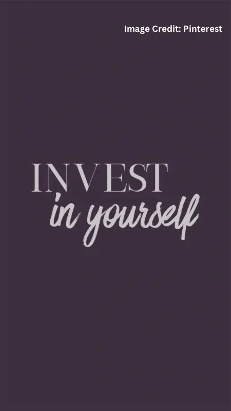 7 ways to invest in yourself 