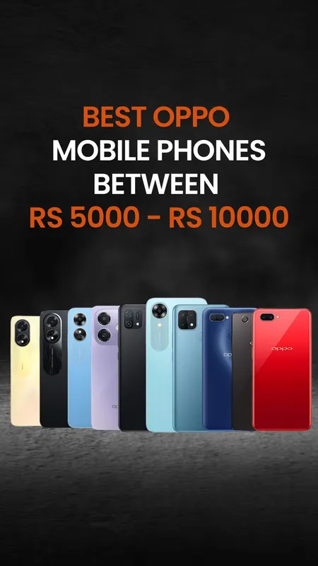 BEST OPPo MOBILE phones BEtween RS 5000 - RS 10000