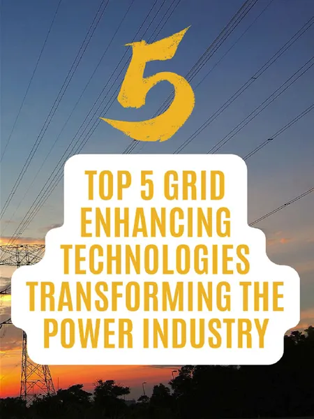the top 5 grid enhancing technologies transforming the power industries