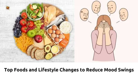 Top Foods and Lifestyle Changes to Reduce Mood Swings