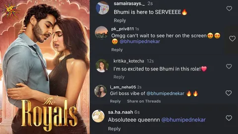 “Bhumi is Here to Serve!”: Netizens Crown Bhumi Pednekar as the one to look out for in The Royals!