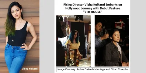 Rising Director Vibha Kulkarni Embarks on Hollywood Journey with  Debut Feature &quot;7TH HOUSE