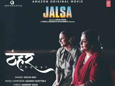 The makers of ‘Jalsa’ launch the soulful and hard-hitting track ‘Thehar’!