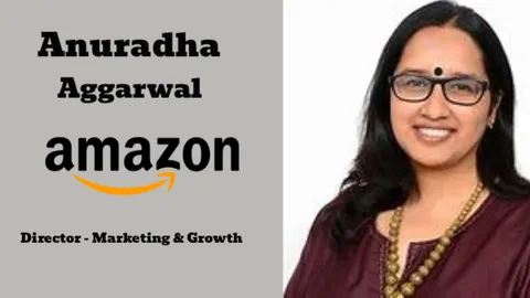 Anuradha Aggarwal Takes Charge as Director of Marketing and Growth at Amazon India