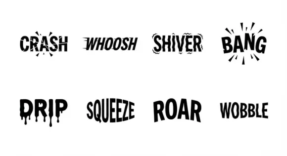 Crash, whoosh, shiver, bang, drip, squeeze, roar, wobble in stylized fonts