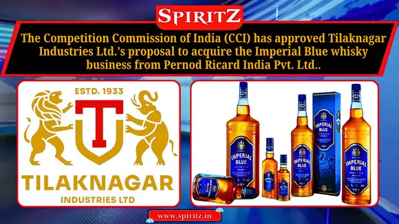 CCI approves Tilaknagar's acquisition of Imperial Blue