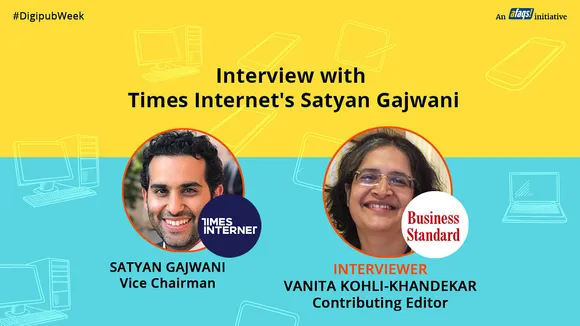 “We have potential to grow in non-English and video segments on digital media”: Times Internet’s Satyan Gajwani