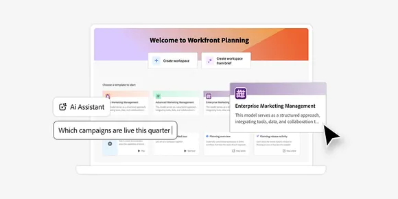 Adobe unveils Workfront Planning to deliver unified view of marketing campaigns