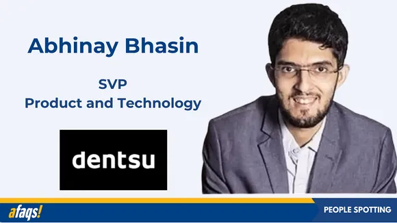 Dentsu India ropes in Abhinay Bhasin as SVP of product and technology