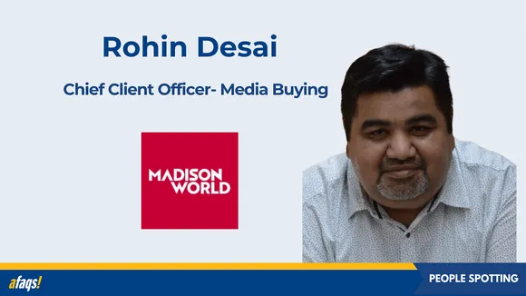 Madison World appoints Rohin Desai as chief client officer- media buying