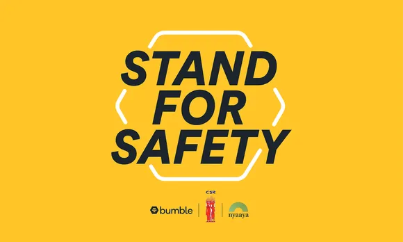 Bumble brings back ‘Stand for Safety’ initiative in India