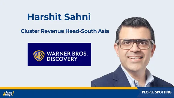 Warner Bros. Discovery elevates Harshit Sahni to cluster revenue head for South Asia