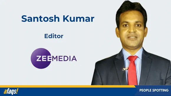 Zee Media Corporation appoints Santosh Kumar as editor of Zee Bharat