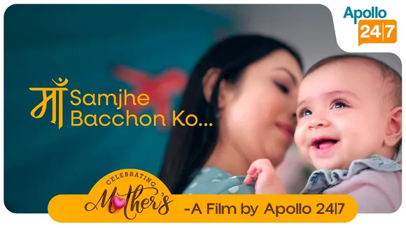 Apollo 24/7 launches 'MAA Samjhe Bachho Ko' ad film, celebrating mothers