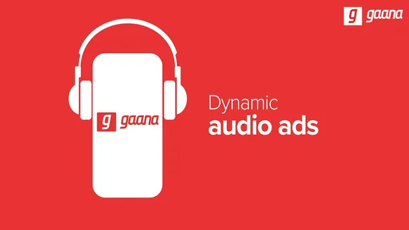 Gaana’s dynamic audio ad innovation to make brand messages a hyperpersonal experience