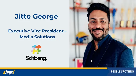 Schbang appoints Jitto George as  Executive Vice President - Media Solutions