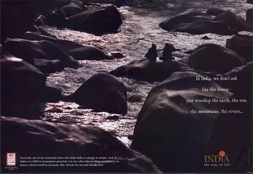 In India, we don't ask for the moon - just worship the earth, the sun, the mountains, the rivers...