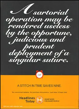 A sartorial operation may be rendered useless by the opportune, judicious and prudent deployment of a singular suture.OrA stitch in time saves nine.