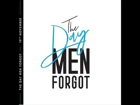  #TheDayMenForgot