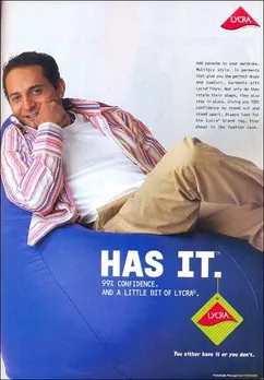 Has it.99% confidence.And a little bit of Lycra.