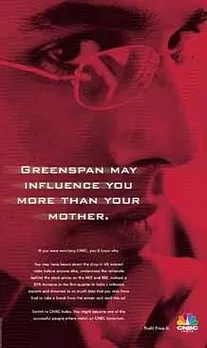 Greenspan may influence you more than your mother.