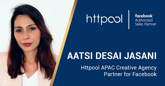 Aatsi Desai Jasani is Httpool APAC Creative Agency Partner for Facebook