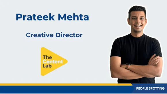 The Content Lab ropes in Prateek Mehta as its creative director