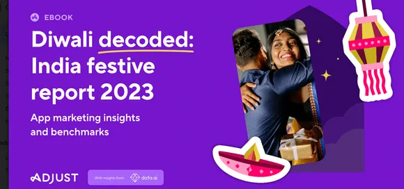 Adjust and data.ai unveil ‘The Latest Diwali app trends for Marketing 2023’