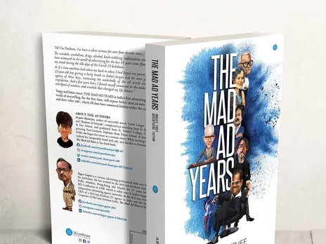 The Mad Ad Years: An advertising fiction that chronicles the last 40 years of Indian adland, written over WhatsApp