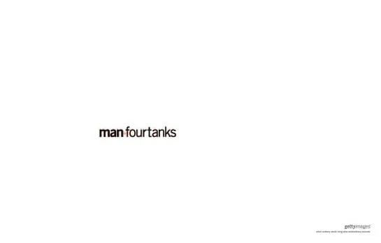 Man Four Tanks