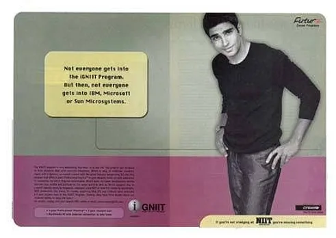 Not everyone gets into the iGNIIT Program. But then, not everyone gets into IBM, Microsoft or Sun Microsystems.