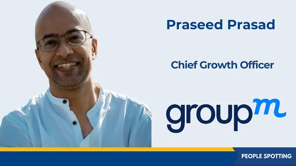 GroupM strengthens India operations with the appointment of Praseed Prasad as chief growth officer