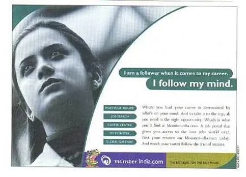 I am a follower when it comes to my career. I follow my mind.