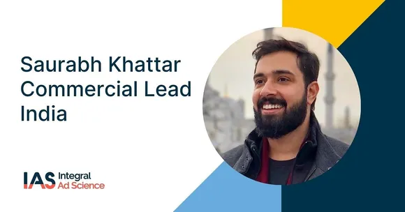 Integral Ad Science appoints Saurabh Khattar as India Commercial Lead