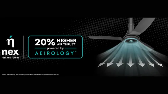Nex launches its first digital campaign, showcasing its IoT and BLDC Ceiling Fans
