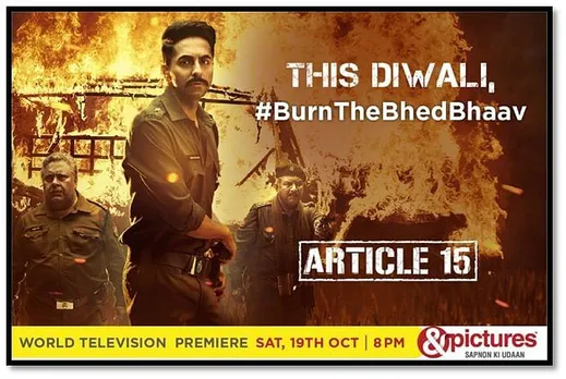 This Diwali #BurnTheBhedBhaav as &pictures urges the nation to stand against discrimination with Article 15 on 19thOctober